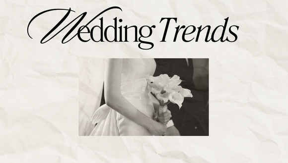 The Top 7 Wedding Trends for 2025